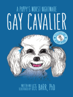 Gay Cavalier: A Puppy's Worst Nightmare