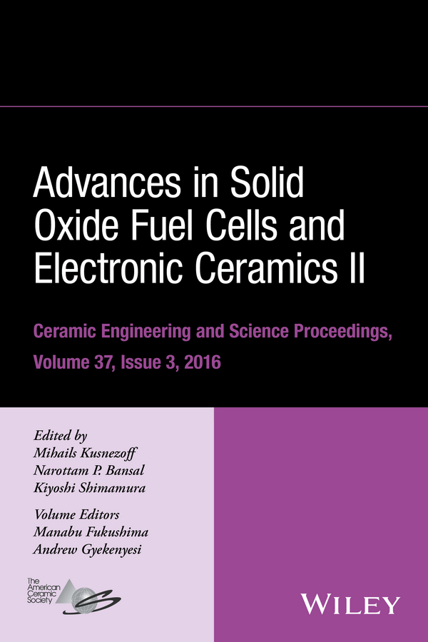 Advances in Solid Oxide Fuel Cells and Electronic Ceramics II by ...