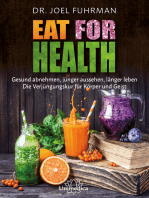 Eat for Health: Gesund abnehmen, jünger aussehen, länger leben - Die Verjüngungskur für Körper und Geist