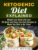Ketogenic Diet Explained: Weight Loss Guide with Over 40 Quick and Easy Low-Carb Recipes to Make You Slim in No Time!: Ketogenic Meals