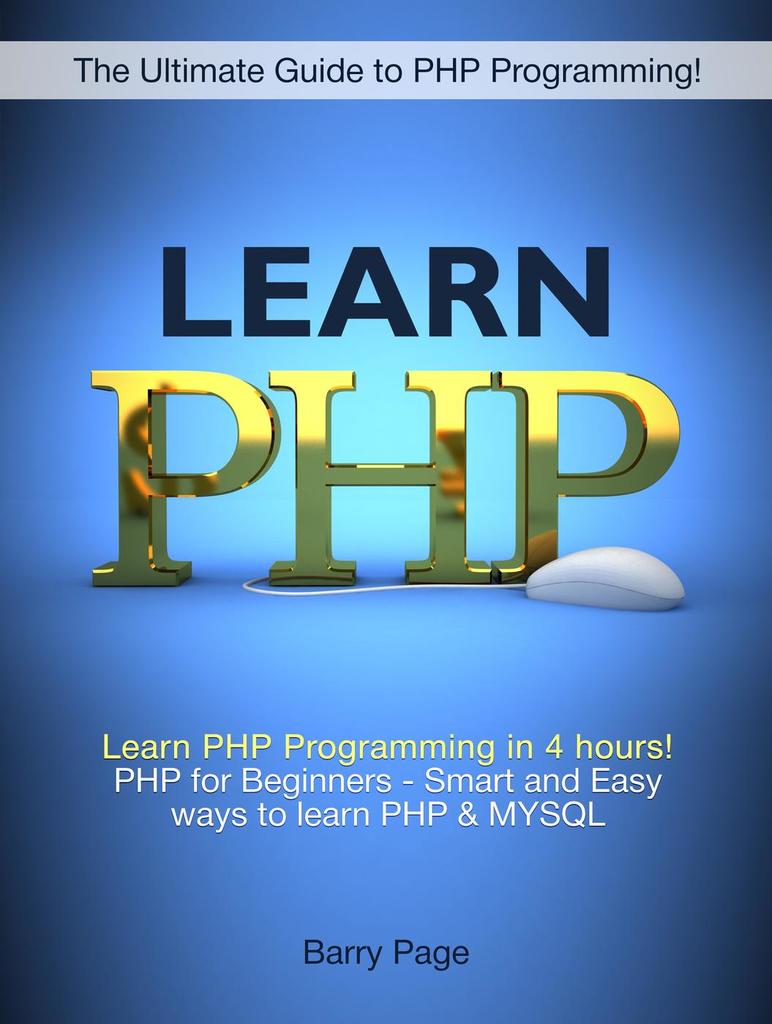 Learn PHP: Learn PHP Programming in 4 hours! PHP for Beginners - Smart ...