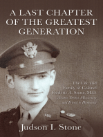 A Last Chapter of the Greatest Generation: The Life and Family of Colonel Frederic A. Stone, M.D.