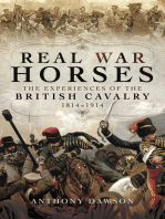 Real War Horses: The Experience of the British Cavalry 1814 - 1914