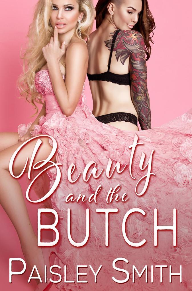 674px x 1024px - Beauty and the Butch by Paisley Smith - Ebook | Scribd