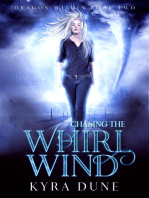 Chasing The Whirlwind: Dragon Within, #2