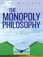 The Monopoly Philosophy: How I Used Board Game Strategies to Find Financial Freedom In Investment Real Estate
