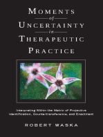 Moments of Uncertainty in Therapeutic Practice: Interpreting Within the Matrix of Projective Identification, Countertransference, and Enactment
