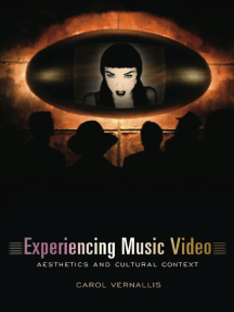 Experiencing Music Video by Carol Vernallis - Ebook | Scribd