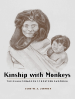 Kinship with Monkeys: The Guajá Foragers of Eastern Amazonia