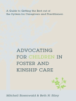 Advocating for Children in Foster and Kinship Care: A Guide to Getting the Best out of the System for Caregivers and Practitioners