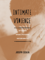Intimate Violence: Attacks Upon Psychic Interiority