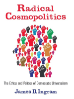 Radical Cosmopolitics: The Ethics and Politics of Democratic Universalism