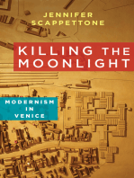 Killing the Moonlight: Modernism in Venice