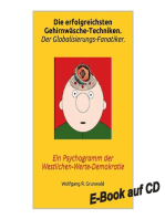Die erfolgreichsten Gehirnwäsche-Techniken. Der Globalisierungs-Fanatiker.: Ein Psychogramm der Westlichen-Werte-Demokratie. E-Book auf CD.