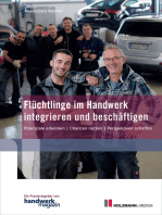 Flüchtlinge im Handwerk integrieren und beschäftigen: Potzeniale erkennen / Chancen nutzen / Perspektiven schaffen