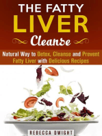 The Fatty Liver Cleanse : Natural Way to Detox, Cleanse and Prevent Fatty Liver with Delicious Recipes: Cleanse & Detoxify