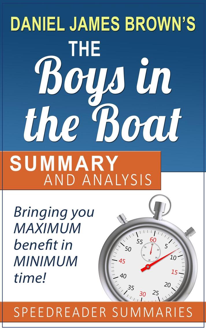 Read A Summary And Analysis Of The Boys In The Boat By Daniel James Brown Online By Speedreader Summaries Books