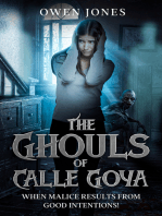 The Ghouls of Calle Goya: When malice results from good intentions!