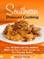 Southern Pressure Cooking: Over 40 Quick and Easy Southern Meals and Secret Family Recipes for Your Pressure Cooker: Instant Pot & Southern Recipes