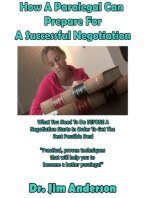 How A Paralegal Can Prepare For A Successful Negotiation: What You Need To Do BEFORE A Negotiation Starts In Order To Get The Best Possible Outcome