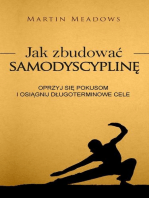 Jak zbudować samodyscyplinę: Oprzyj się pokusom i osiągnij długoterminowe cele