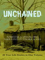 UNCHAINED - Powerful & Unflinching Narratives Of Former Slaves