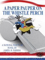 The Paper Pauper on a Whistle Perch