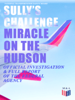 Sully's Challenge: "Miracle on the Hudson" – Official Investigation & Full Report of the Federal Agency: True Event so Incredible It Incited Full Investigation (Including Cockpit Transcripts) - Ditching an Airbus on the Hudson River with 155 People on Board after Both Engine Stopped by Canada Geese