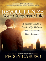 Revolutionize Your Corporate Life: A Simple Guide to Leadership, Balance, and Success in Your Business