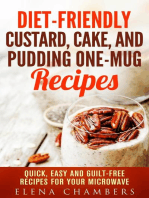 Diet-Friendly Custard, Cake, and Pudding One-Mug Recipes: Quick, Easy and Guilt-Free Recipes for your Microwave: Microwave Desserts