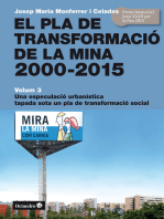 El Pla de Transformació de la Mina, 2000-2015: Volum 3. Una especulació urbanística tapada sota un pla de transformació social
