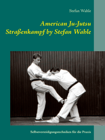 American Ju-Jutsu Straßenkampf by Stefan Wahle: Selbstverteidigungstechniken für die Praxis