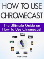 How to Use Chromecast: The Ultimate Guide on How to Use Chromecast