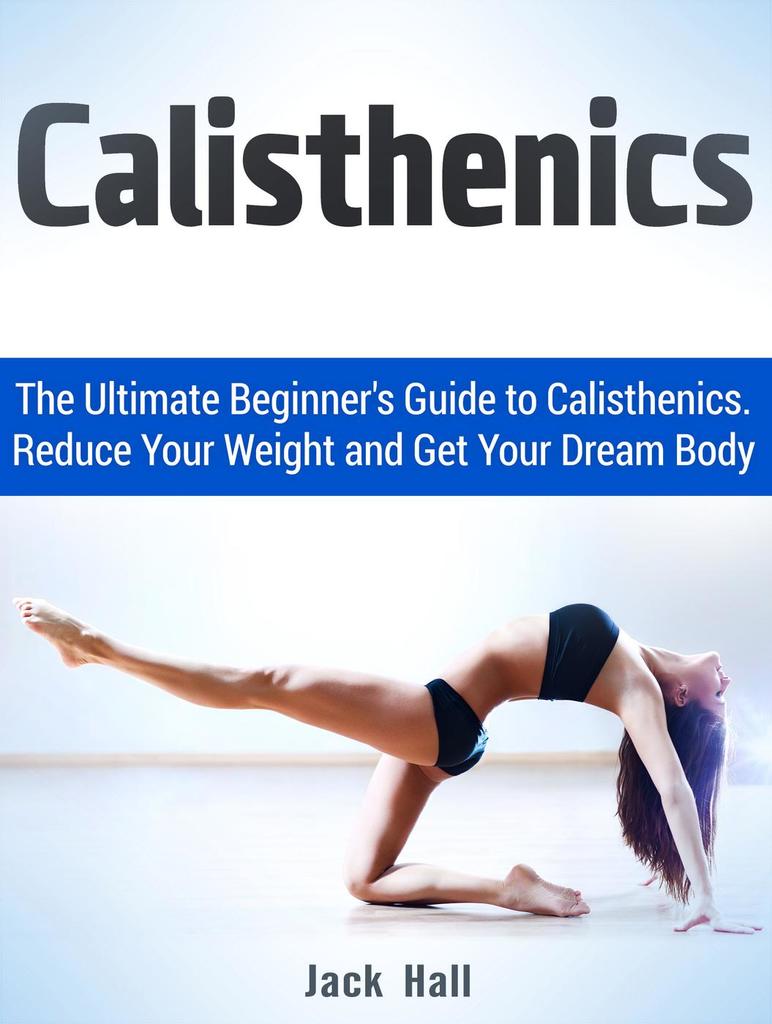 calisthenics-the-ultimate-beginner-s-guide-to-calisthenics-reduce