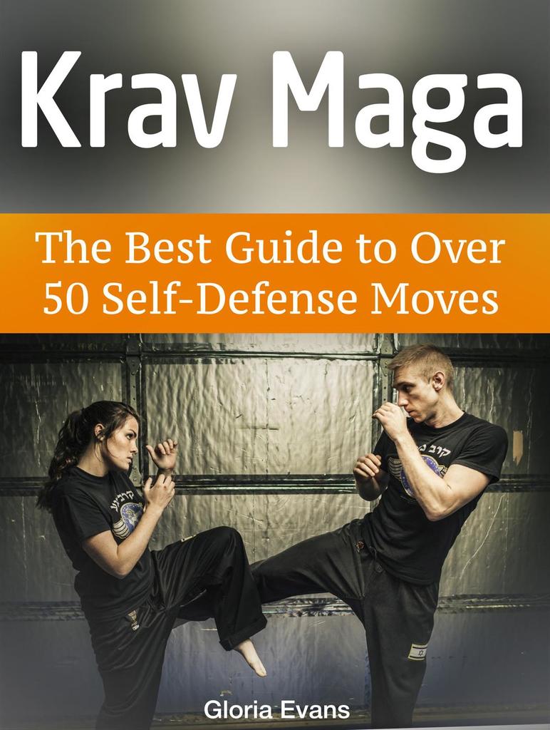 Read Krav Maga The Best Guide to Over 50 SelfDefense Moves Online by