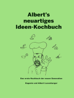 Albert's neuartiges Ideen Kochbuch: Das erste Kochbuch der neuen Generation