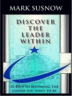 Discover the Leader Within: 10 Keys to Becoming the Leader You Want to Be