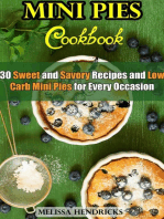 Mini Pies Cookbook: 30 Sweet and Savory Recipes and Low Carb Mini Pies for Every Occasion: Low Carb Baking