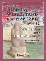 Jugend, Widerstand und Haftzeit 1944-52: ... Wir liebten nur einen Sommer!