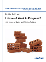 Latvia -- A Work in Progress?: 100 Years of State- and Nation-Building