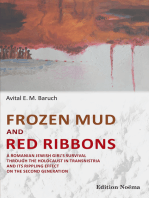 Frozen Mud and Red Ribbons: A Romanian Jewish Girl's Survival through the Holocaust in Transnistria and its Rippling Effect on the Second Generation