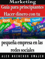 Marketing: Guía Para Principiantes - Hacer Dinero Con Tu Pequeña Empresa En Las Redes Sociales