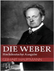 Die Weber - Hochdeutsche Ausgabe