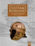 L'ultimo romano - Il generale Bonifacio e la crisi dell'impero d'Occidente