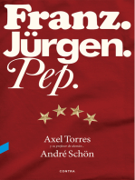 Franz. Jürgen. Pep.