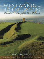 Westward on the High-Hilled Plains: The Later Prehistory of the West Midlands