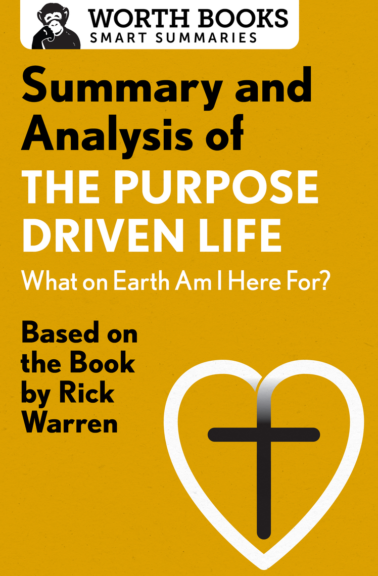 Read Summary and Analysis of The Purpose Driven Life What On Earth Am