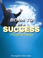 Born to be a Success: Reign in Christ