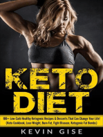 Keto Diet: 100+ Low-Carb Healthy Ketogenic Recipes & Desserts That Can Change Your Life! (Keto Cookbook, Lose Weight, Burn Fat, Fight Disease, Ketogenic Fat Bombs)