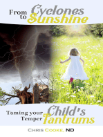 From Cyclones to Sunshine: Taming Your Child's Temper Tantrums